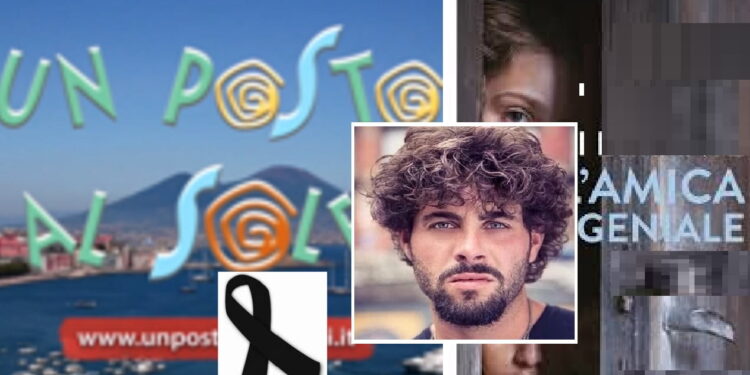 Un Posto al Sole e L’Amica Geniale: morto giovane che lavorava dietro le quinte