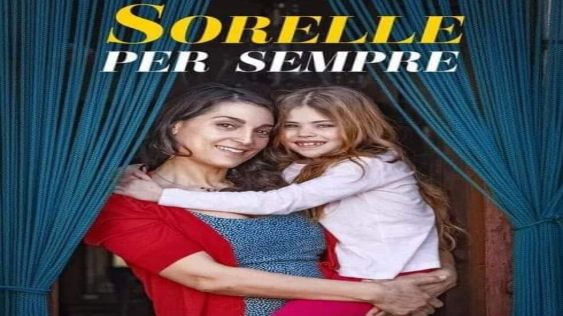 Sorelle Per Sempre Chi Melissa Foder Una Delle Due Protagoniste Sorelle Per Sempre Chi Melissa Foder Una Delle Due Protagoniste
